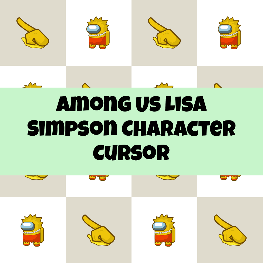 Preview Among Us Lisa Simpson Character cursor custom cursor pack